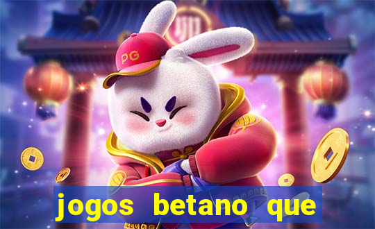 jogos betano que mais pagam